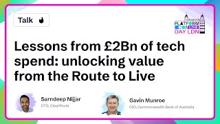 Lessons from £2bn of tech spend: Unlocking value from the route to live