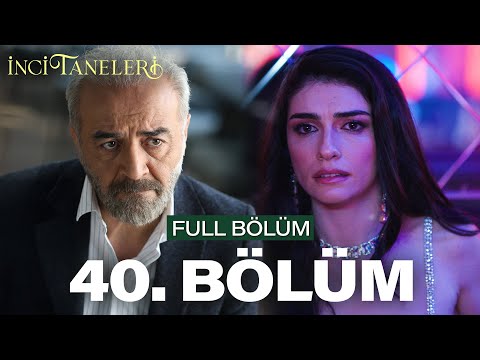 İnci Taneleri – 40. Bölüm