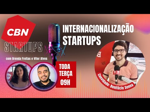 CBN Startups: Como Startups da Amazônia Podem se Internacionalizar