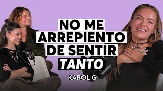 Karol G: No me arrepiento de sentir tanto | Episodio 683