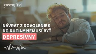Návrat z dovoleniek do rutiny bežných dní nemusí byť depresívny. Naopak, dá sa z neho tešiť