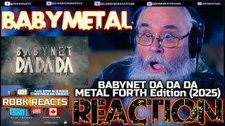 BABYMETAL - 【BABYNET DA DA DA】METAL FORTH Edition (2025) | First Time Hearing Reaction - Requested!