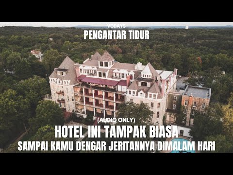 Pengantar Tidur: Misteri Hotel Crescent, Tempat Para Arwah Tak Mau Pergi