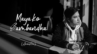 Mr.Hyozu - Maya ko Sambanda (Acoustic)| Lyrical | Prod. B2 Sanjal