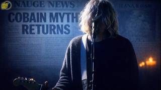 Kurt Cobain: The Myth Returns  But What Really Happened in 1994?