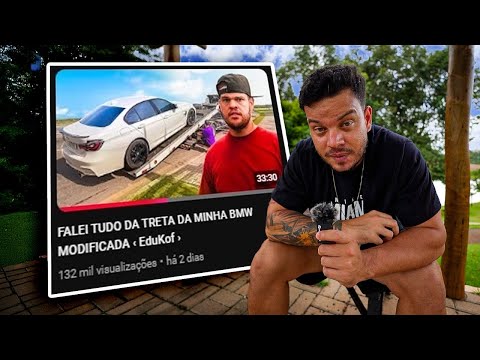 RESPOSTA AO VÍDEO DO EDU : TRETA DA MINHA BMW MODIFICADA