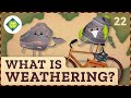Exploring the Processes of Weathering and Erosion