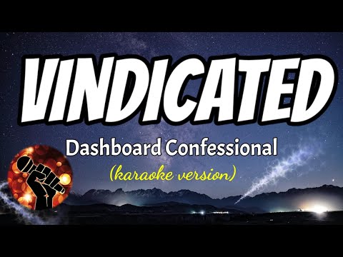 VINDICATED – DASHBOARD CONFESSIONAL (karaoke version)