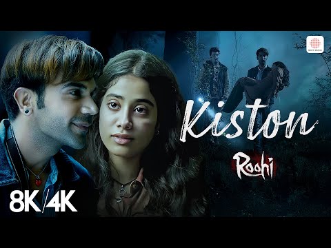 Kiston 8K/4K Music Video | Rajkummar Rao | Janhvi Kapoor | Varun | Jubin Nautiyal | Sachin- Jigar