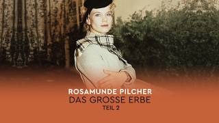 ROSAMUNDE PILCHER: DAS GROSSE ERBE (Teil 2) | Emotionales Liebesdrama | Ganzer Film