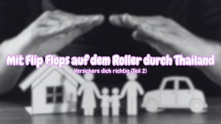 26. Mit Flip Flops auf dem Roller in Thailand - Unfall- und Rechtschutzversicherung mit Dani