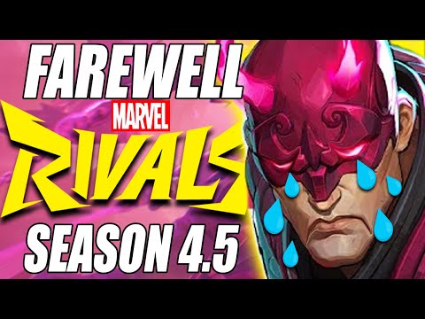 FAREWELL SEASON 4.5 | Marvel Rivals