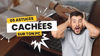 05 Astuces Secrètes sur PC que Personne ne Connaît !