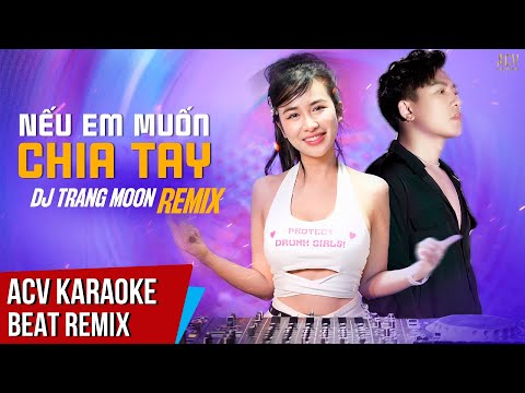 KARAOKE | Nếu Em Muốn Chia Tay – Châu Khải Phong | Beat Remix Cực Cháy