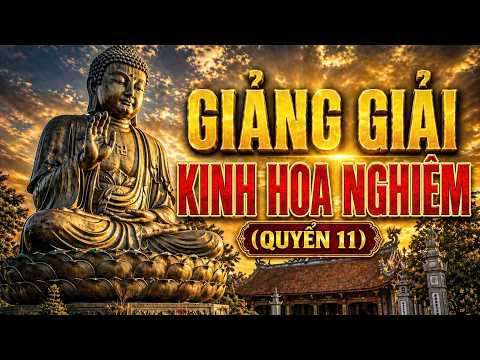 Giảng giải "Kinh Hoa Nghiêm Đại Phương Quảng Phật" (Quyển 11)