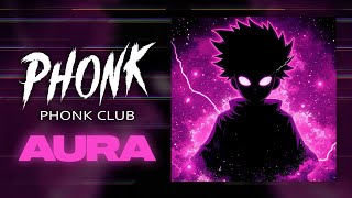 AURA = ♾️ Aura Phonk & Drift Phonk※ Best Aggressive Phonk Mix ※Фонк