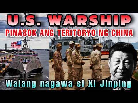 U.S. Warship pinasok ang teritoryo ng China wala nagawa si Xi Jinping