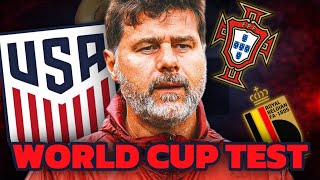 USMNT vs Portugal & Belgium Preview | Can Pochettino Build Confidence?
