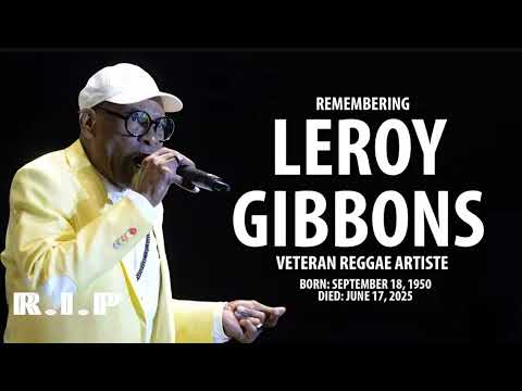 Leroy Gibbons Tribute Mix (R.I.P) Reggae Legend| Celebrating His Greatest Hits