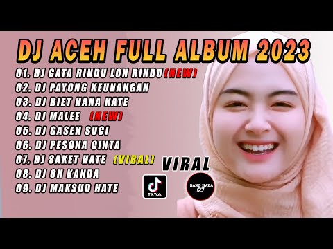 DJ ACEH FULL ALBUM - DJ GATA RINDU LON RINDU FULL BASS VIRAL TIKTOK TERBARU 2023