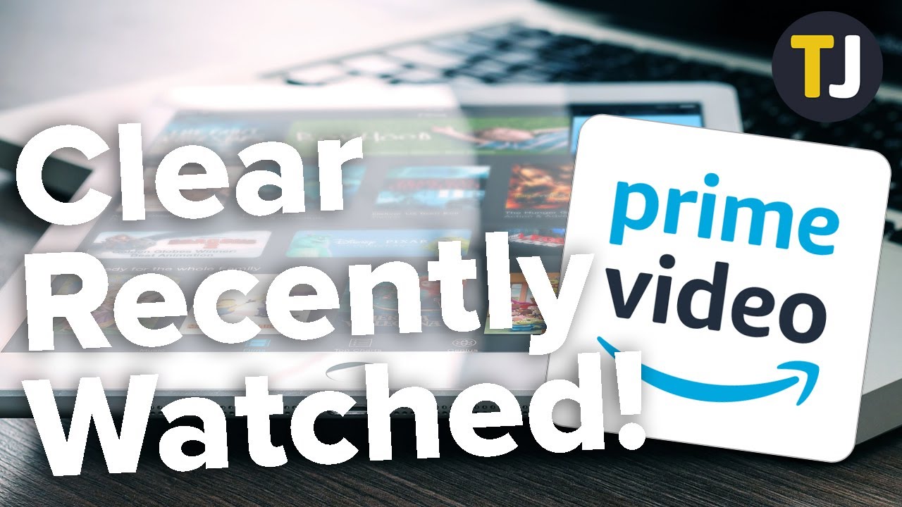 How to Edit or Clear Your Recently Watched on Amazon Prime Video! - TechJunkie