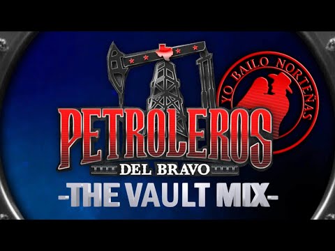 Petroleros del Bravo (The Vault) 2024 ALBUM MIX 🔥🍺