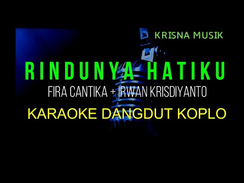 RINDUNYA HATIKU KARAOKE DANGDUT KOPLO DUET TANPA VOKAL