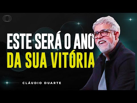 Cláudio Duarte | ESTE SERÁ O ANO PARA VOCÊ VENCER