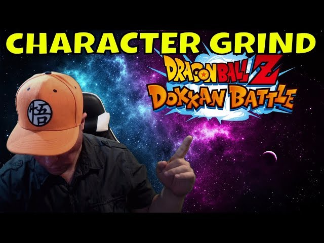 DRAGON BALL Z DOKKAN BATTLE CHARACTER GRIND