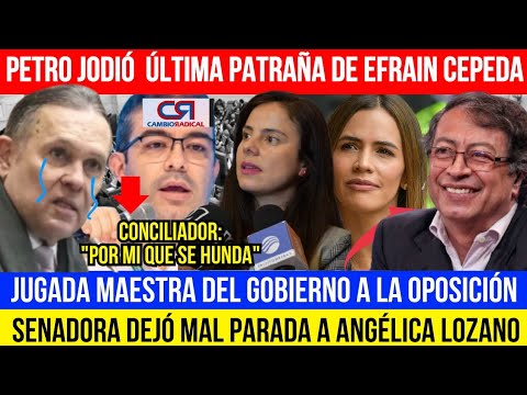 EFRAIN CEPEDA DERROTAD0, PETRO LE PARÓ JUGADITA QUE BUSCABA HUNDIR REFORMA.LOZANO COMPLICE DE LA DER