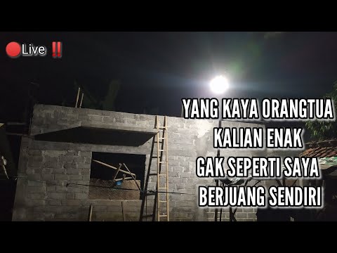 🔴 LIVE LEMBUR BANGUN RUMAH SENDIRI DILUMAJANG ‼️