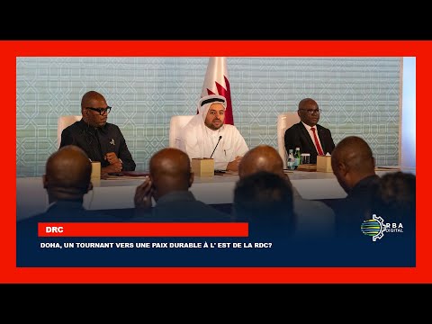 Doha, un tournant vers une paix durable à l' Est de la RDC? | #Majuscule_Propos