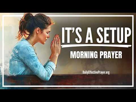 God Is Setting You Up For Something Greater | Blessed Morning Prayer To Start Your Day With God