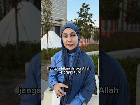 Jgn bilang "insyaallah" ke org Turki