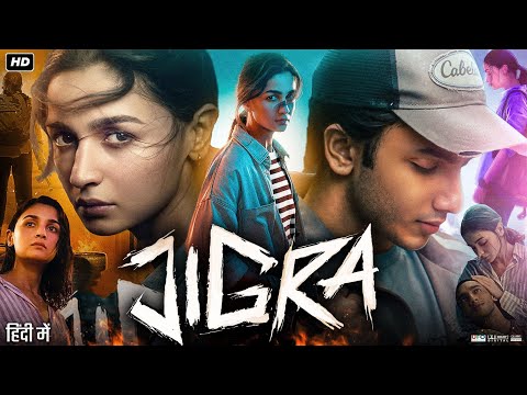 Jigra Full Movie | Alia Bhatt | Vedang Raina | Aditya Nanda | Review & Explanation