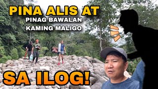 PINA ALIS AT PINAG BAWALAN KAMING MALIGO SA ILOG!#pugongbyahero 