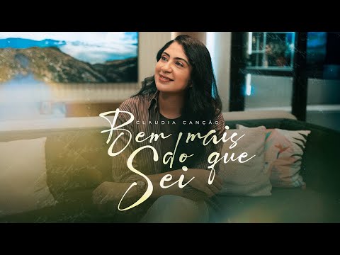 Bem Mais do Que Sei - Claudia Canção