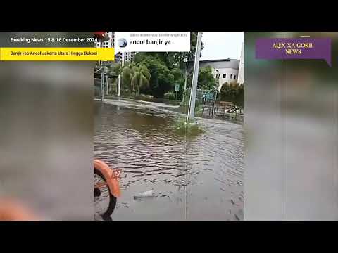 Baru saja tanggul Laut jakarta & bekasi jebol ! banjir rob Ancol, jakut & bekasi hariini 16-12-2024