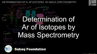 Determination of Ar  of Isotopes by Mass Spectrometry