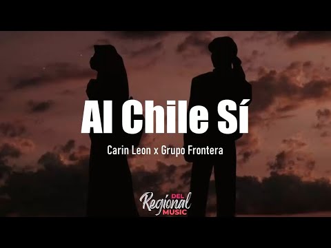 Alch Si - Carin Leon x Grupo Frontera (LETRA)