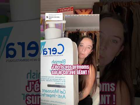 Let’s gooo dites moi vos prénoms en commentaires si vous voulez être écrit sur le CeraVe GÉANT 🩷