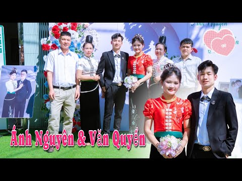 TOÀN CẢNH LỄ VU QUY -ÁNH NGUYÊN & VĂN QUYỂN -BẢN CÔNG MƯỜNG TÔNG LẠNH THUẬN CHÂU ĐÁM CƯỚI NGƯỜI THÁI