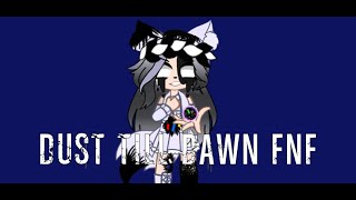 Dust till dawn FNF | Ft. Corrupted gacha kayla lee and The Squad | READ THE DESCRIPTION!!