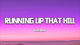 Kate Bush - Running Up That Hill (A Deal With God) [Lyrics]