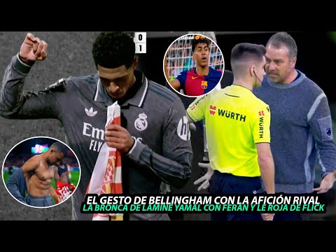 La BRONCA de LAMINE YAMAL, la ROJA de FLICK el GESTO de BELLINGHAM, Lo QUE NO SE VIO en LA LIGA