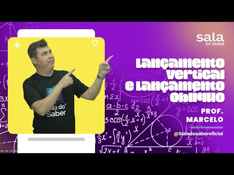 Lançamento Vertical e Lançamento Oblíquo -  Prof  Marcelo