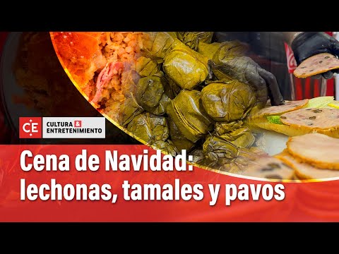 Cena de Navidad: Recorrido por sitios tradicionales de lechonas, tamales y pavos | El Tiempo