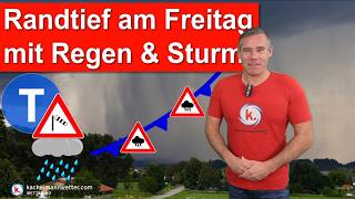 Sturm und Regen, kräftiges Randtief am Freitag, heiß im Süden!