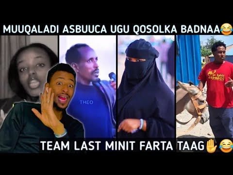 TEAM LAST MINUTE GACANTA TAAG😂✋ | SIRBAA FAKATEY DUMAROW SOWADA BAXA😂 | MUUQALADI ASBUUCA UGU.......