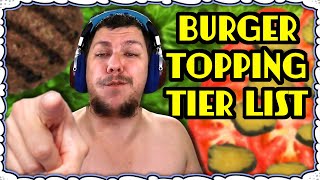 WHAT IS THE BEST BURGER TOPPING?! I Don't Know Bro, Watch The Video I Guess...